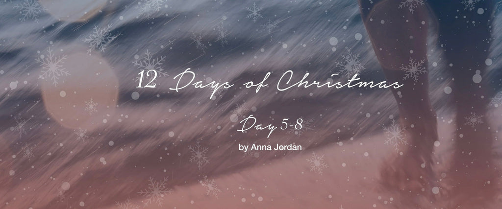 12 Days of Christmas | Days 5-8 By Yours Truly